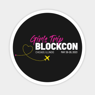 Girls Trip BLOCKCON 2023 Magnet